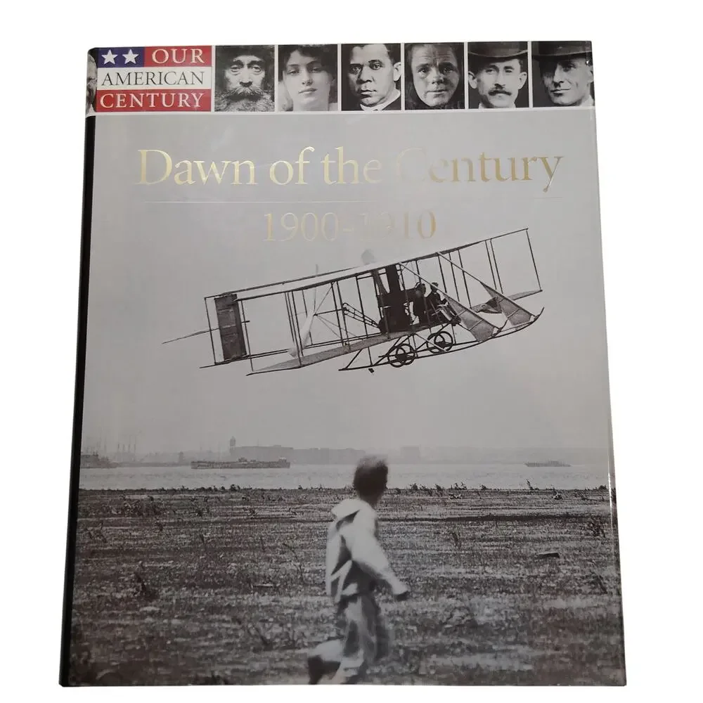 Dawn of the Century 1900–1910 Our American Century Time Life 1999 Hardcover, LN